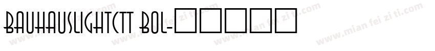 BauhausLightCTT Bol字体转换